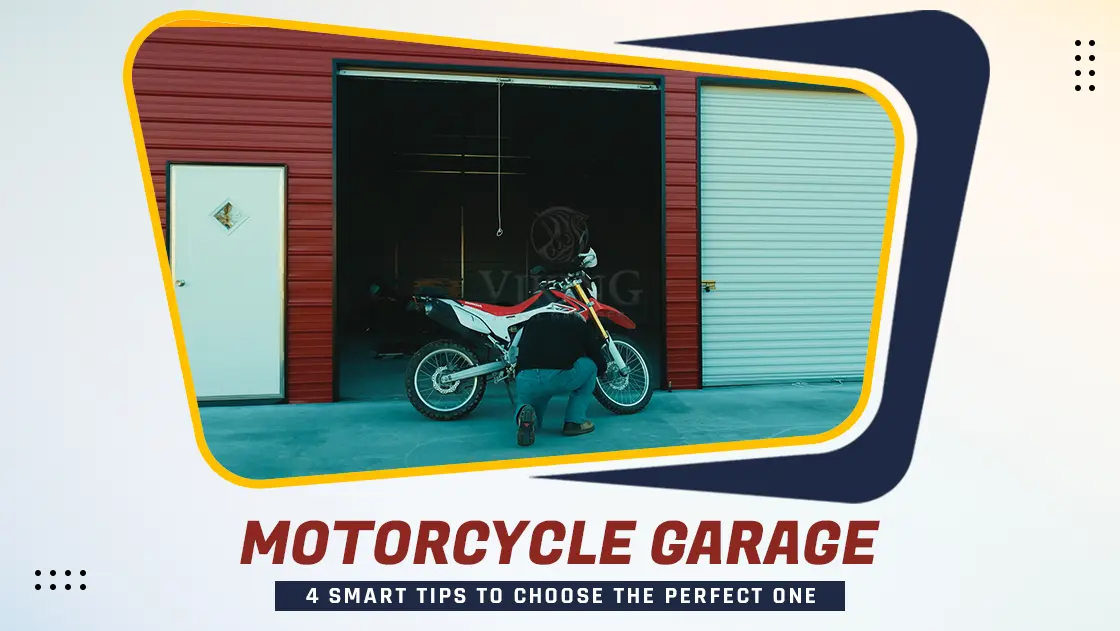 Motorcycle Garage 4 Smart Tips To Choose The Perfect One