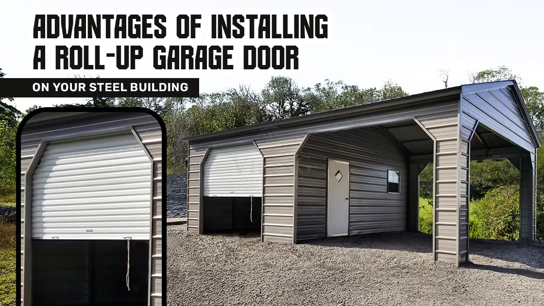 Advantages Of Installing A Roll-Up Garage Door On Your Steel Building